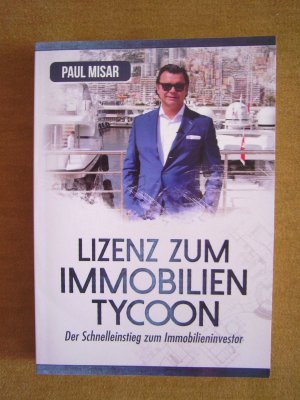 "Lizenz zum Immobilientycoon – Der Schnelleinstieg zum Immobilieninvestor"