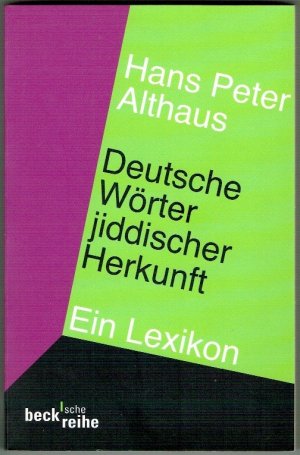 gebrauchtes Buch – Althaus, Hans Peter – Deutsche Wörter jiddischer Herkunft. Ein Lexikon