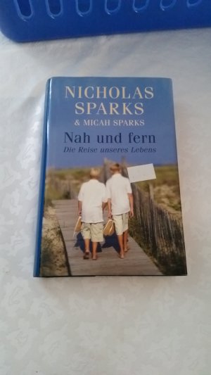 gebrauchtes Buch – Nicholas Sparks & Micah Sparks – Nah und fern