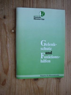 gebrauchtes Buch – Deutsche Rheuma-Liga – Gelenkschutz und Funktionshilfen: Ratgeber für Rheumakranke