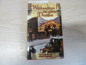 gebrauchtes Buch – Manfred Bachmann – Weihnachten im alten Dresden