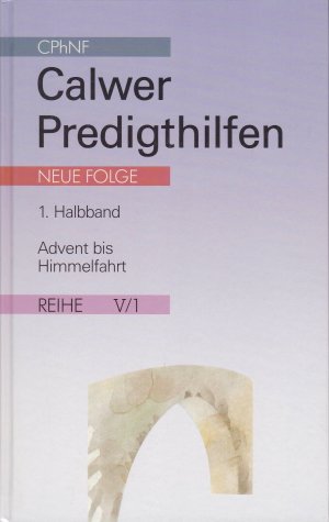 gebrauchtes Buch – Preuss, Horst D – Calwer Predigthilfen. Neue Folge. Reihe 5/1. Advent bis Himmelfahrt