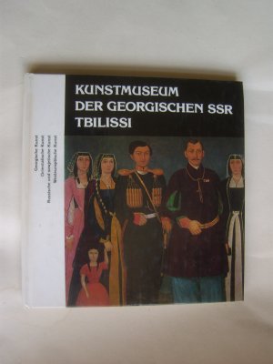 gebrauchtes Buch – Sanikidse, Tamas  – Kunstmuseum der Georgischen SSR, Tbilissi. Georgische Kunst, Orientalische Kunst, Russische und sowjetische Kunst, Westeuropäische Kunst.