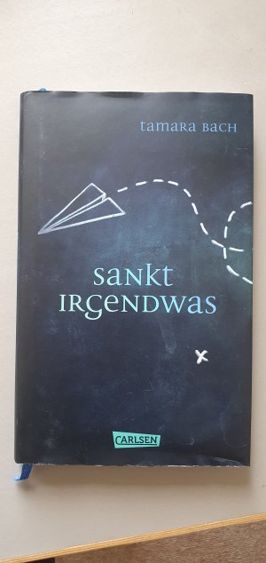 gebrauchtes Buch – Tamara Bach – Sankt Irgendwas - Eine Klassenreise, auf der etwas schrecklich schiefgeht - genau beobachtet und meisterhaft erzählt!