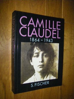 gebrauchtes Buch – Reine-Marie Paris – Camille Claudel 1864 - 1943