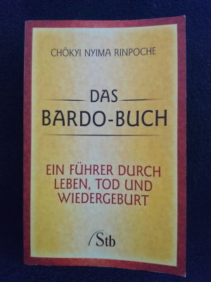 Das Bardo-Buch - Ein Führer durch Leben, Tod und Wiedergeburt