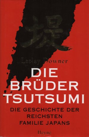 Die Brüder Tsutsumi - Die Geschichte der reichsten Familie Japans