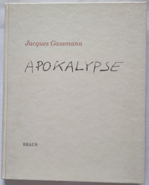 Apokalypse - mit Texten von Carsten Ahrens, Hans Werner Danowski, Eduard Lohse sowie dem Text der Johannes-Apokalypse