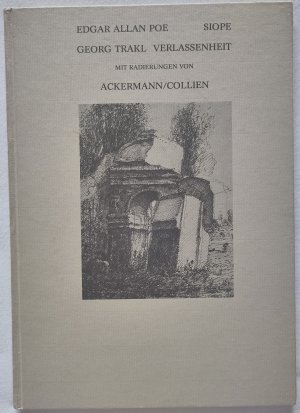 "Siope" mit zwei reproduzierten Radierungen von Peter Collien. Georg Trakl "Verlassenheit" mit 2 reproduzierten Radierungn von Peter Ackermann.