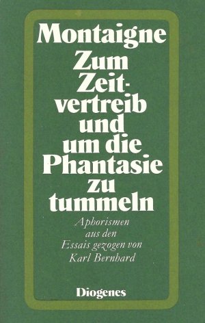 gebrauchtes Buch – Michel de Montaigne – Zum Zeitvertreib und um die Phantasie zu tummeln