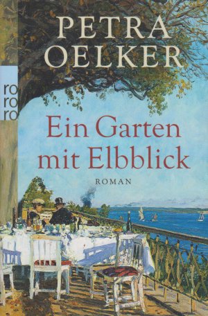 gebrauchtes Buch – Petra Oelker – Ein Garten mit Elbblick