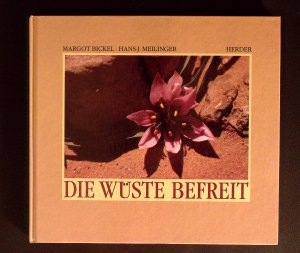 gebrauchtes Buch – Margot Bickel / Hans-J – Die Wüste befreit