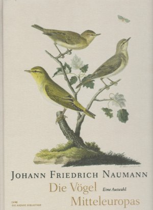 gebrauchtes Buch – Naumann, Johann F – Die Vögel Mitteleuropas - Eine Auswahl