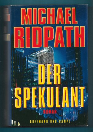 gebrauchtes Buch – Michael Ridpath – Der Spekulant