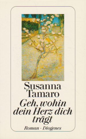 gebrauchtes Buch – Susanna Tamaro – Geh, wohin dein Herz dich trägt