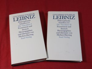 Philosophische Schriften. Französisch und deutsch. - Band 2.1 + 2.2: Die Theodizee