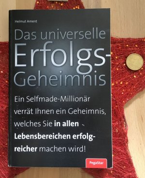 gebrauchtes Buch – Helmut J Ament – Das universelle Erfolgsgeheimnis - Ein jahrtausendealtes Geheimnis wird Sie in allen Lebensbereichen erfolgreicher machen!