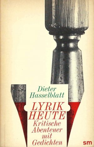 antiquarisches Buch – Dieter Hasselblatt – Lyrik heute • Kritische Abenteuer mit Gedichten