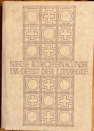 Neue Kirchenkunst im Geist der Liturgie