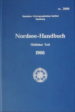 Nordsee-Handbuch 1966. Östlicher Teil: Von Hanstholm bis Terschelling. Inkl. Nachtrag Nr. 3 von 1972. (= Deutsches Hydrographisches Institut; Nr. 2006 […]