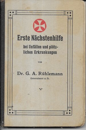 Erste Nächstenhilfe bei Unfällen und plötzlichen Erkrankungen. Ein Ratgeber für Jedermann, namentlich für Militärische Vorgesetzte, Schutzleute, Feuerwehr, Eisenbahnbeamte, Lehrer, Werkführer, Bergleute, Bauhandwerker, Automobil- und Radfahrer, Turner, Touristen, Pfadfinder und Leitfaden für den Samariterunterricht (Mit 143 Abbildungen).