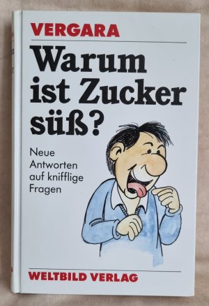 Warum ist Zucker süß? Neue Antworten auf kniffelige Fragen