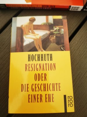 gebrauchtes Buch – Rolf Hochhuth – Resignation oder die Geschichte einer Ehe 50 Jahre Rowohlt Rotations Romane