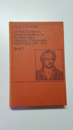 gebrauchtes Buch – Jochen Schmidt  – Die Geschichte des Genie-Gedankens in der deutschen Literatur, Philosophie und Politik 1750–1945 (Bd. 1 und 2)