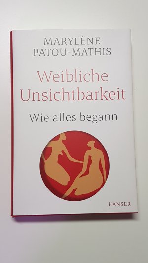 Weibliche Unsichtbarkeit. Wie alles begann