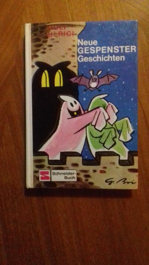 Neue Gespenster Geschichten.Illustrationen Gerhard Brinkmann Verlag Schneider Buch 1970