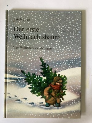 Der erste Weihnachtsbaum - Vier Weihnachtserzählungen