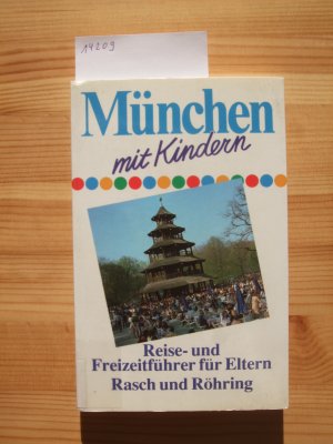 München mit Kindern : Reise- und Freizeitführer für Eltern