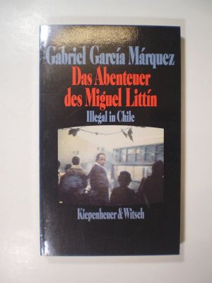 Das Abenteuer des Miguel Littin. Illegal in Chile