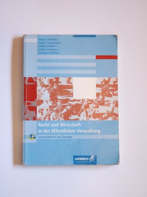 gebrauchtes Buch – Behncke, Jörg; Dräger, Marion; Düngen, Hans-Gerd; Joswig-Kind, Marion; Limbeck, Bernhard; Müller, Volker; Schiller, Günter; Schneyer, Antje; Schneyer, Frank; Wathling, Ursula – Recht und Wirtschaft in der öffentlichen Verwaltung - Lernsituationen und Übungen