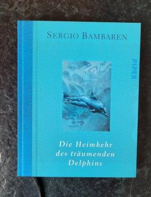 gebrauchtes Buch – Sergio Bambaren – Die Heimkehr des träumenden Delphins