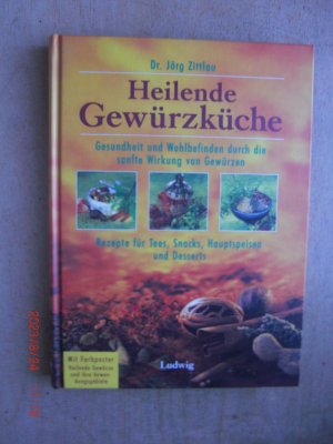 Heilende Gewürzküche - Gesundheit und Wohlbefinden durch sanfte Wirkung von Gewürzen - Rezepte für Tees, Snacks, Hauptspeisen und Dessert - mit Farbposter […]