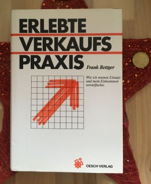 gebrauchtes Buch – Frank Bettger – Erlebte Verkaufspraxis