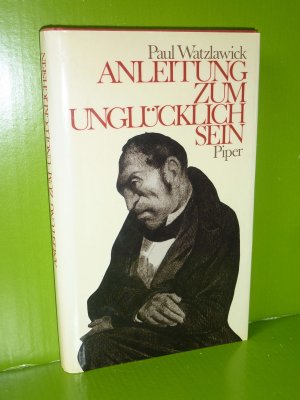 gebrauchtes Buch – Paul Watzlawick – Anleitung zum Unglücklichsein