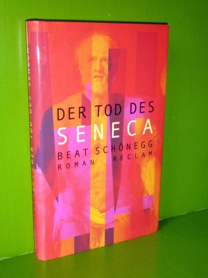 gebrauchtes Buch – Beat Schönegg – Der Tod des Seneca