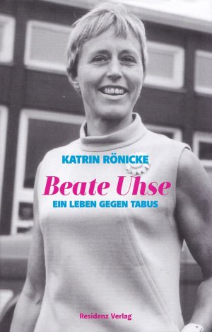 gebrauchtes Buch – Katrin Rönicke – BEATE UHSE - EIN LEBEN GEGEN TABUS