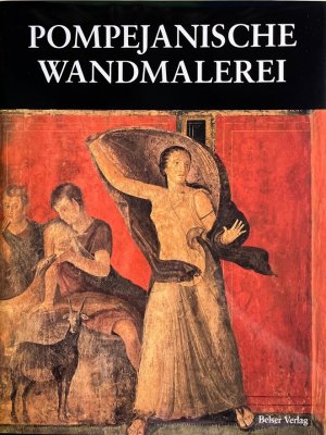 gebrauchtes Buch – Cerulli Irelli, Giuseppina – Pompejanische Wandmalerei. Dieses Standardwerk präsentiert umfassend die Ursprünge, stilgeschichtliche Entwicklung, Themenvielfalt und Bedeutung der pompejanischen Wandmalerei.