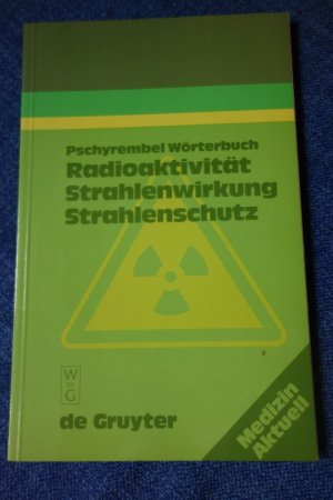 gebrauchtes Buch – Christoph Zink – Pschyrembel-Wörterbuch Radioaktivität, Strahlenwirkung, Strahlenschutz