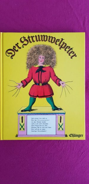 Der Struwwelpeter oder lustige Geschichten und drollige Bilder