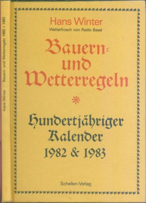 Bauern- und Wetterregeln - Hunderjähriger Kalender 1982 & 1983