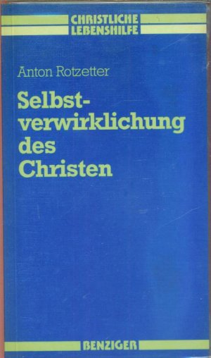 Selbstverwirklichung des Christen