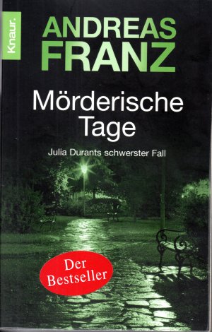 gebrauchtes Buch – Franz Andreas – Mörderische Tage - Julia Durants schwerster Fall