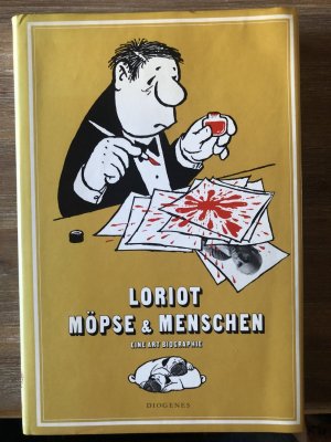 gebrauchtes Buch – Loriot – Möpse & Menschen - Eine Art Biographie