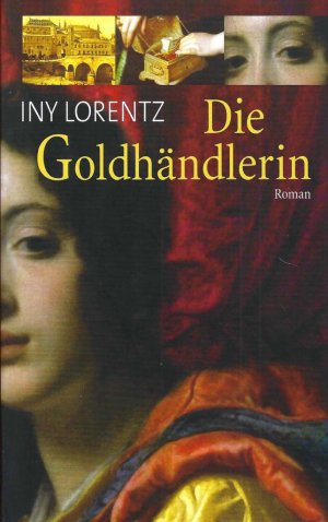 gebrauchtes Buch – Iny Lorentz – Die Goldhändlerin