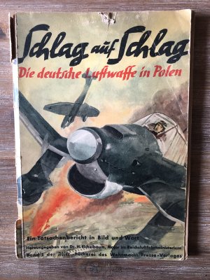 Schlag auf Schlag - Die deutsche Luftwaffe in Polen (Band 1 der Adler-Bücherei)