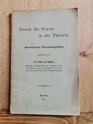 Durch die Praxis zur Theorie. Humoristische Übersetzungsstücke.